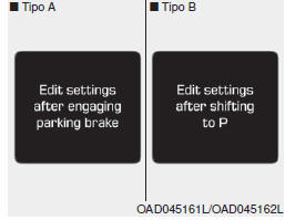 Editar definições depois de acionar o travão de estacionamento /Editar definições depois de selecionar a posição P